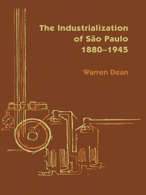 cover image of The Industrialization of São Paulo, 1800-1945